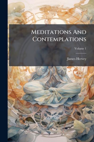 Meditations And Contemplations