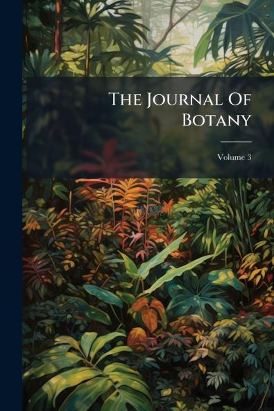 The Journal Of Botany; Volume 3