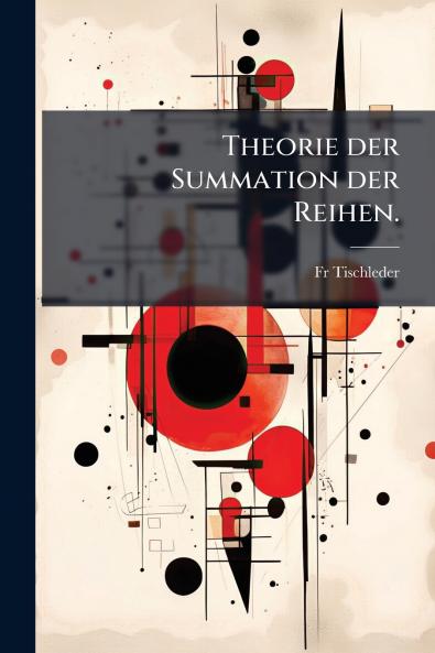 Theorie der Summation der Reihen.