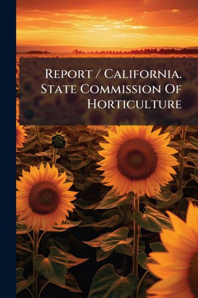 Report / California. State Commission Of Horticulture