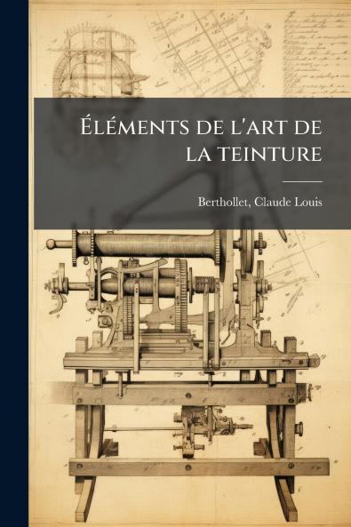 Éléments de l'art de la teinture