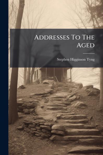 Addresses To The Aged