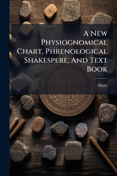 A New Physiognomical Chart Phrenological Shakespere And Text Book