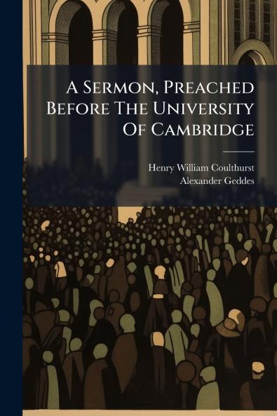 A Sermon Preached Before The University Of Cambridge