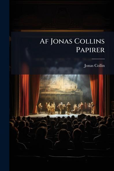 Af Jonas Collins Papirer