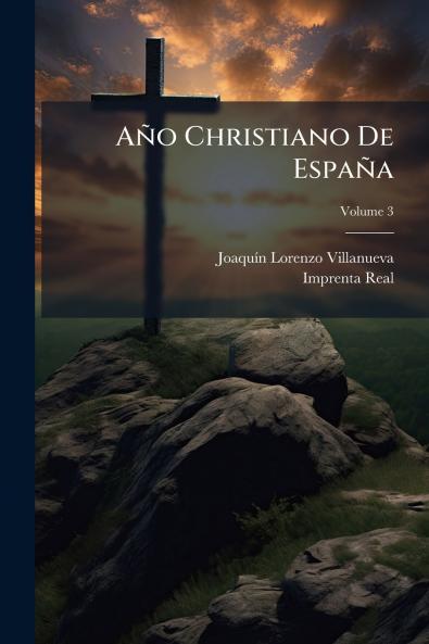 Año Christiano De España; Volume 3