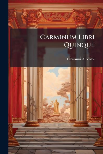 Carminum Libri Quinque