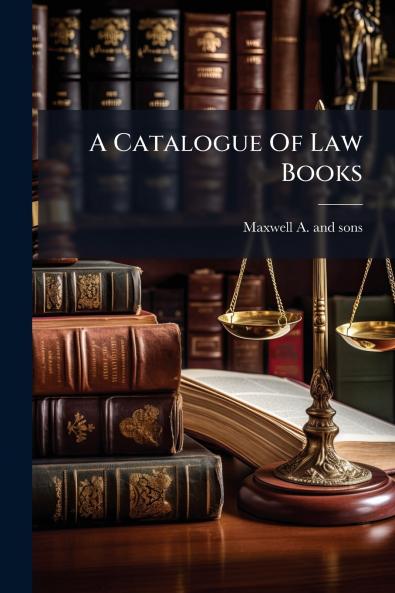 A Catalogue Of Law Books