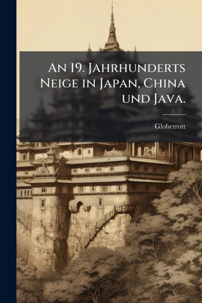 An 19. Jahrhunderts Neige in Japan China und Java.