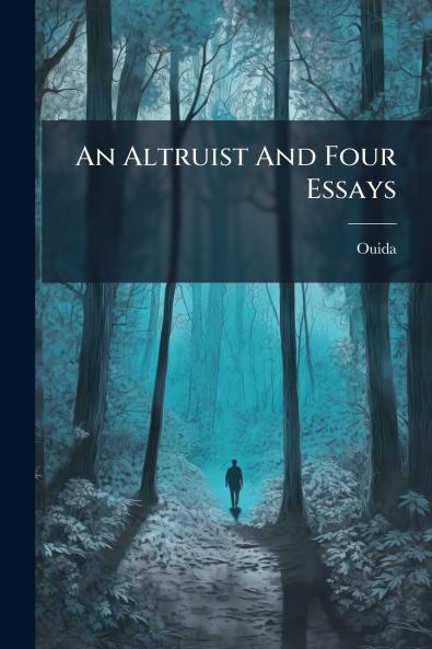 An Altruist And Four Essays