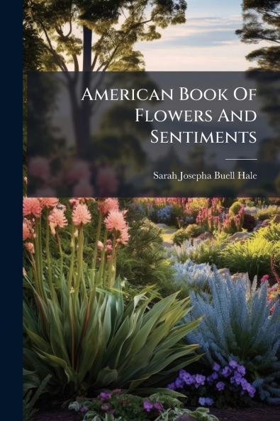American Book Of Flowers And Sentiments