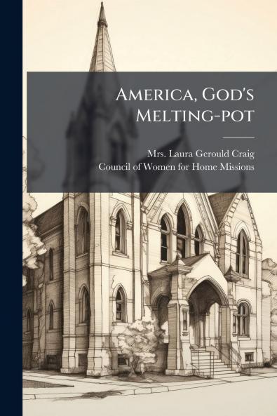 America God's Melting-pot