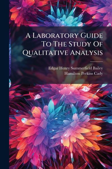 A Laboratory Guide To The Study Of Qualitative Analysis