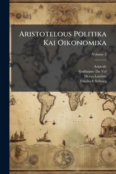Aristotelous Politika Kai Oikonomika; Volume 2