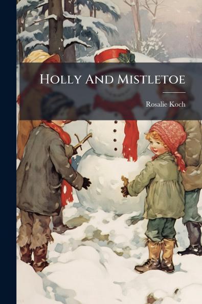 Holly And Mistletoe