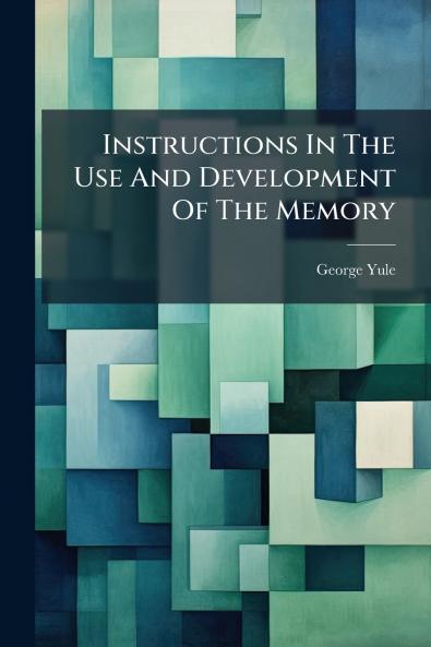 Instructions In The Use And Development Of The Memory