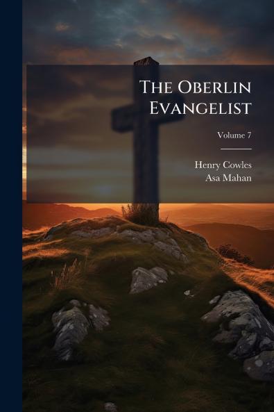 The Oberlin Evangelist; Volume 7