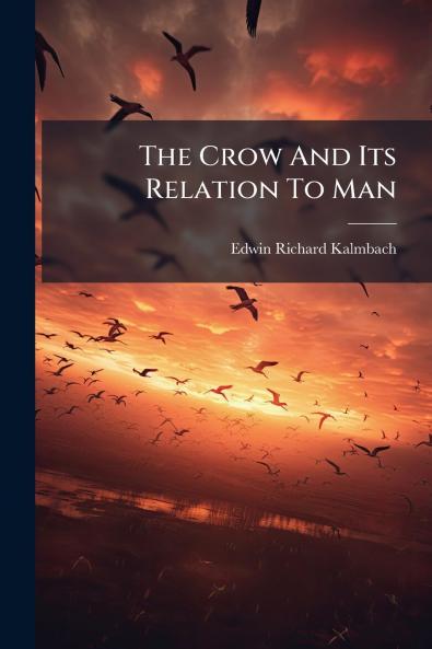 The Crow And Its Relation To Man