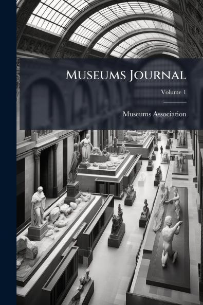 Museums Journal; Volume 1