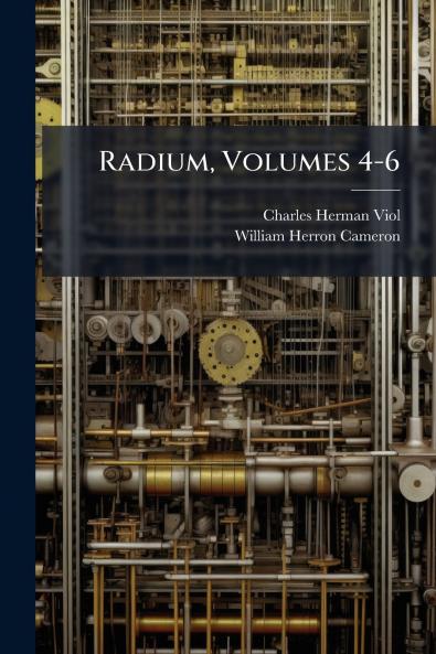 Radium Volumes 4-6