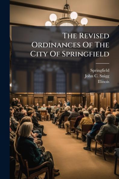 The Revised Ordinances Of The City Of Springfield
