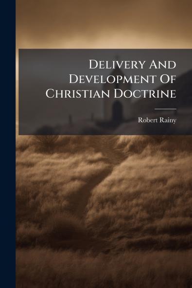 Delivery And Development Of Christian Doctrine