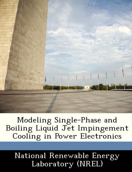 Modeling Single-Phase and Boiling Liquid Jet Impingement Cooling in Power Electronics