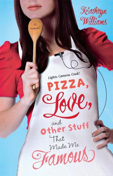 Pizza Love and Other Stuff That Made Me Famous