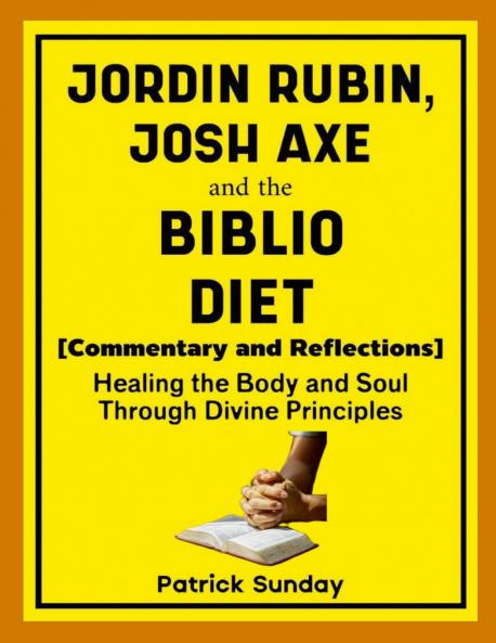 Jordan Rubin Josh Axe and The Biblio Diet