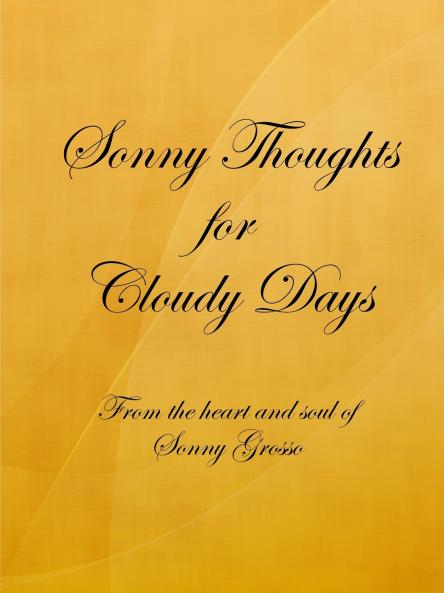 Sonny Thoughts for Cloudy Days
