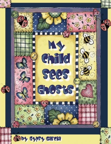 My Child Sees Ghosts