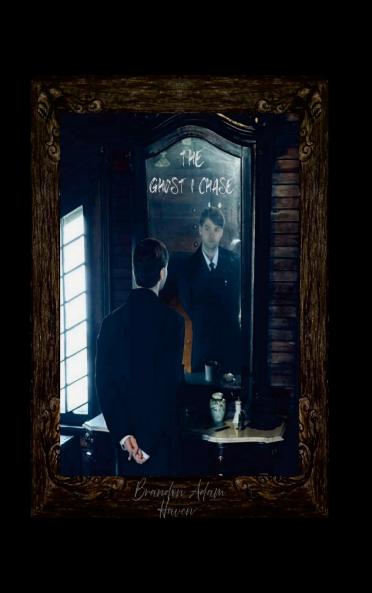 THE GHOST I CHASE
