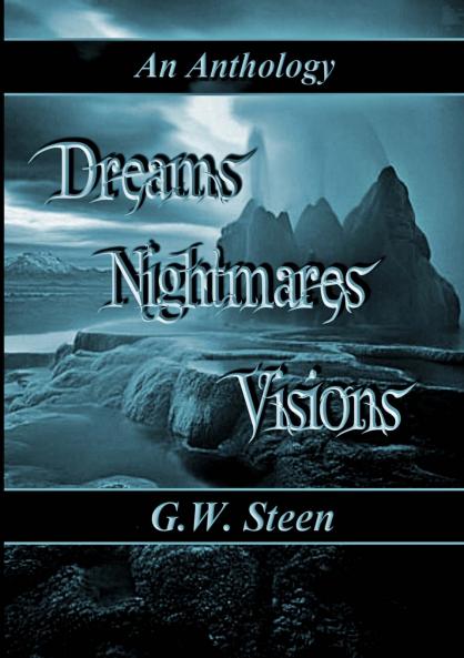 Dreams Nightmares & Visions