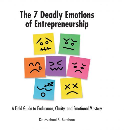 The 7 Deadly Emotions of Entrepreneurship