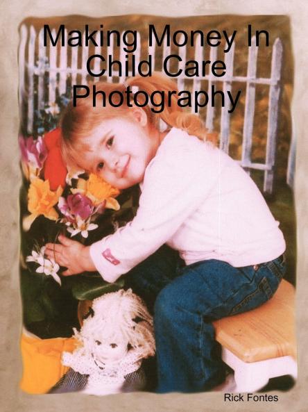 Making Money In Child Care Photography