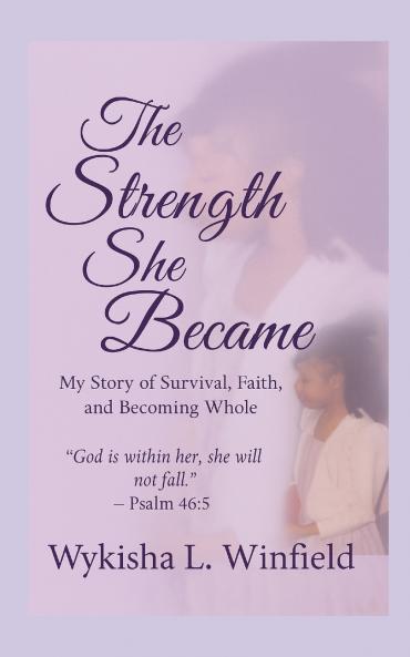 The Strength She Became