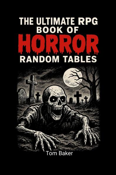 The Ultimate RPG Book of Horror Random Tables