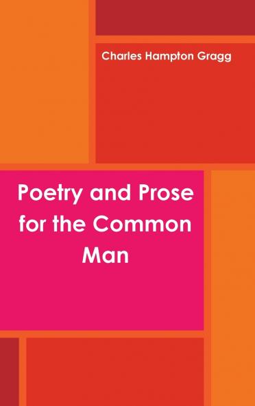 Poetry and Prose for the Common Man