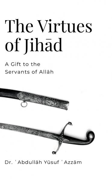 The Virtues of Jihād