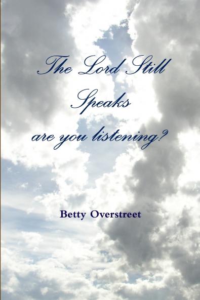 The Lord Still Speaksare you listening