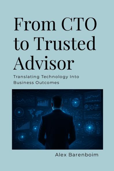 From CTO To Trusted Advisor