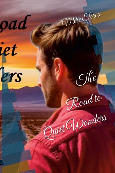 The Road to Quiet Wonders