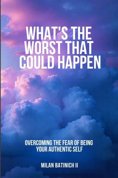 What's The Worst That Could Happen?