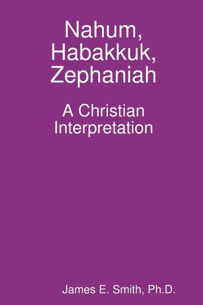 Nahum Habakkuk Zephaniah; A Christian Interpretation