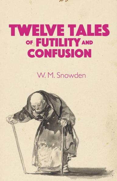 Twelve Tales of Futility and Confusion