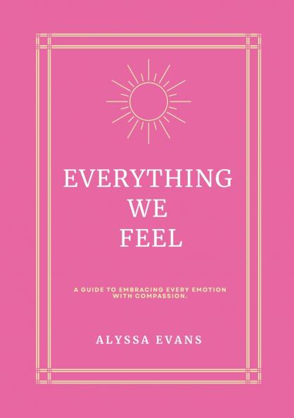 Everything We Feel