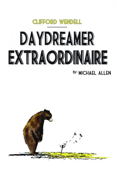 Clifford Wendell Daydreamer Extraordinaire