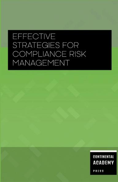 Effective Strategies for Compliance Risk Management