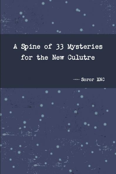 A Spine of 33 Mysteries for the New Culutre