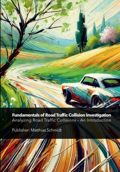 Fundamentals of Road Traffic Collision Investigation